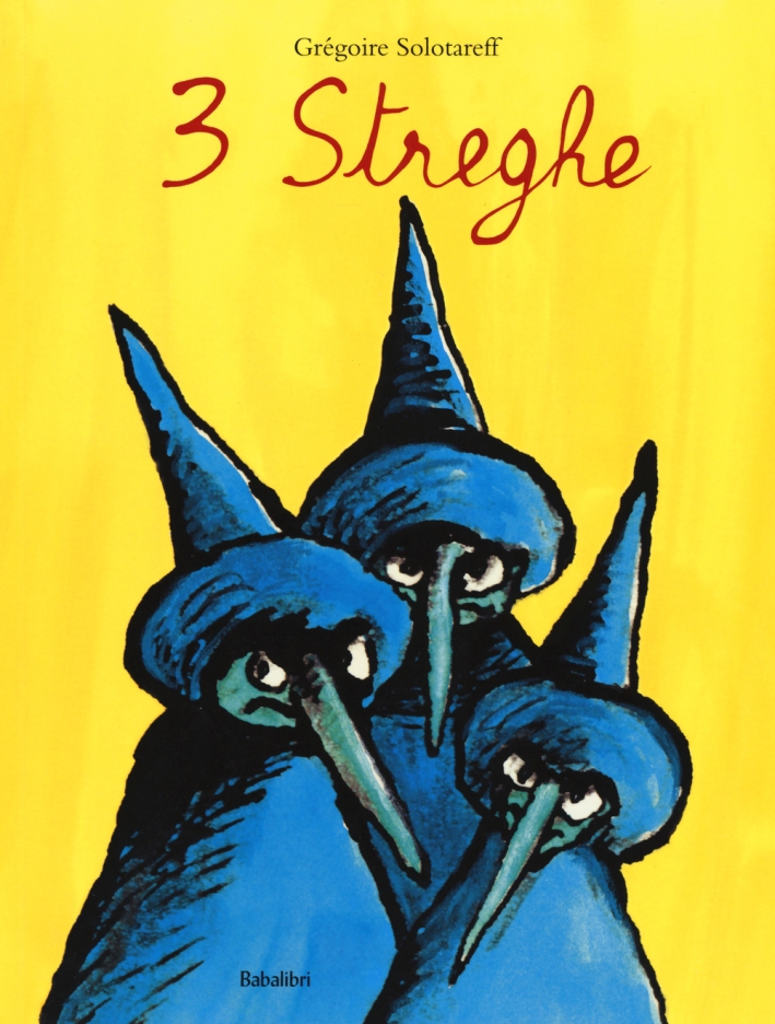 Tre streghe. Ediz. illustrata Tre streghe. Ediz. illustrata