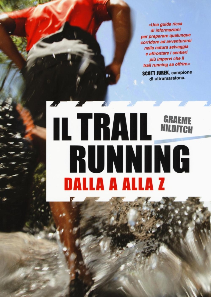 Il trail running dalla A alla Z Il trail running dalla A alla Z