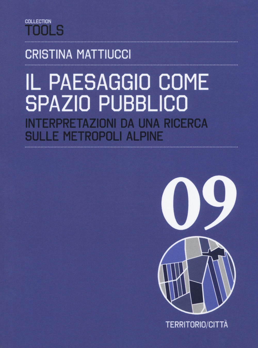 Il paesaggio come spazio pubblico. Interpretazioni da una ricerca sulle metropoli alpine Il paesaggio come spazio pubblico. Interpretazioni da una ricerca sulle metropoli alpine