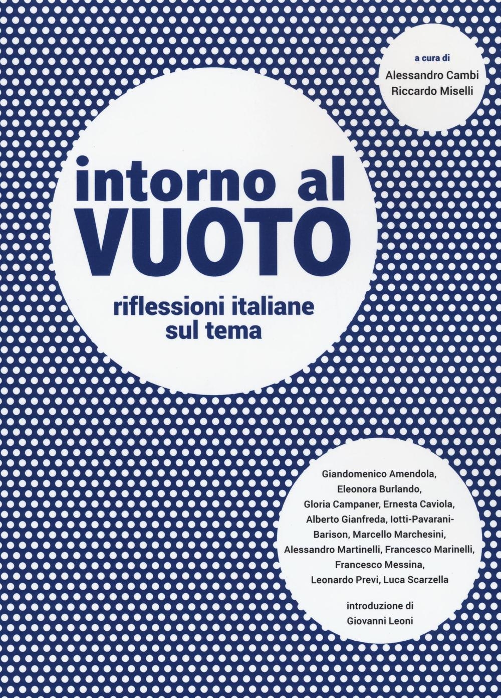 Intorno al vuoto. Riflessioni italiane sul tema Intorno al vuoto. Riflessioni italiane sul tema