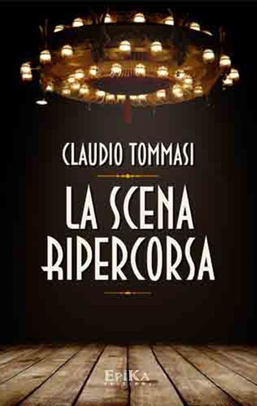 La scena ripercorsa La scena ripercorsa