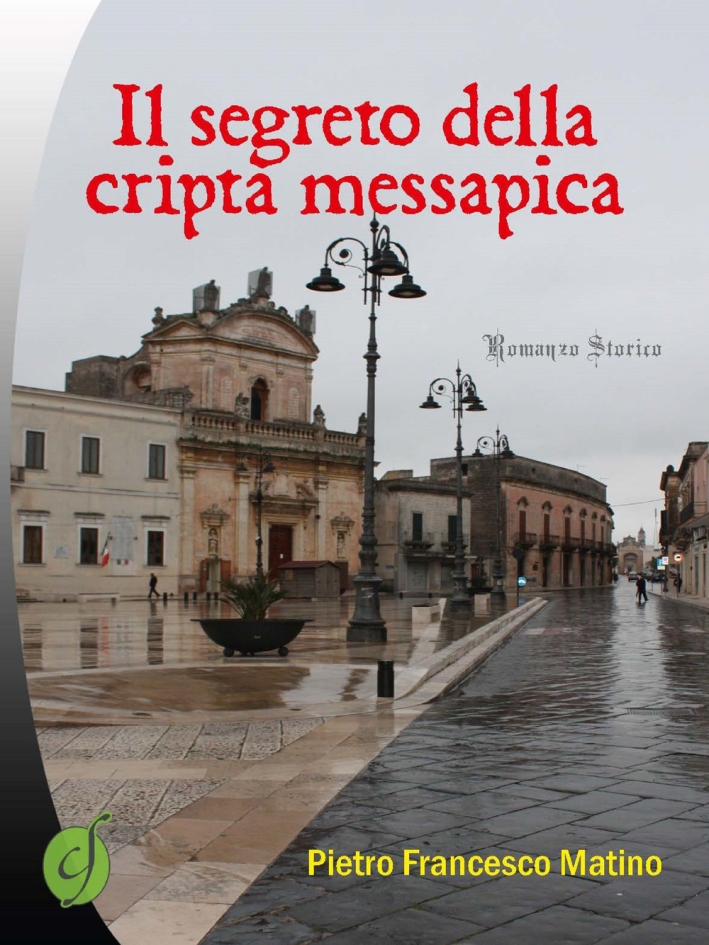 Il segreto della cripta messapica Il segreto della cripta messapica