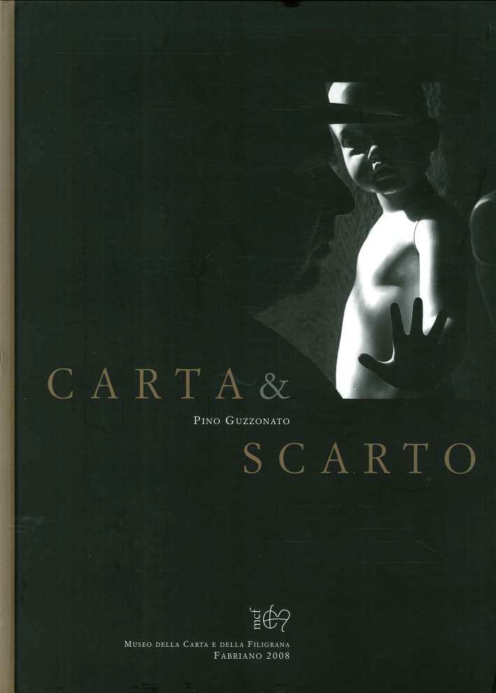 Pino Guzzonato. Carta & Scarto