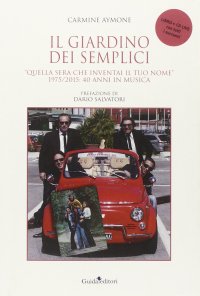 Il giardino dei semplici 1975-2015: 40 anni in musica