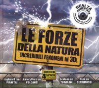 Le forze della natura. Incredibili fenomeni in 3D! Con CD-ROM