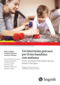 Un intervento precoce per il tuo bambino con autismo. Come utilizzare l'Early Start Denver Model in famiglia