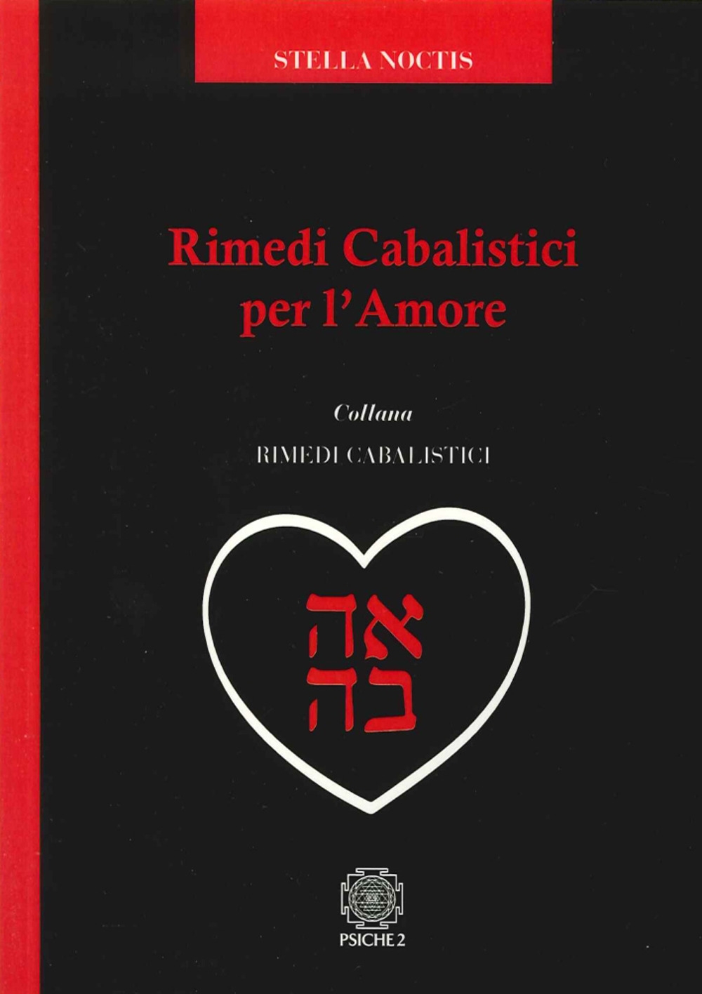 Rimedi Cabalistici per l'Amore Rimedi Cabalistici per l'Amore