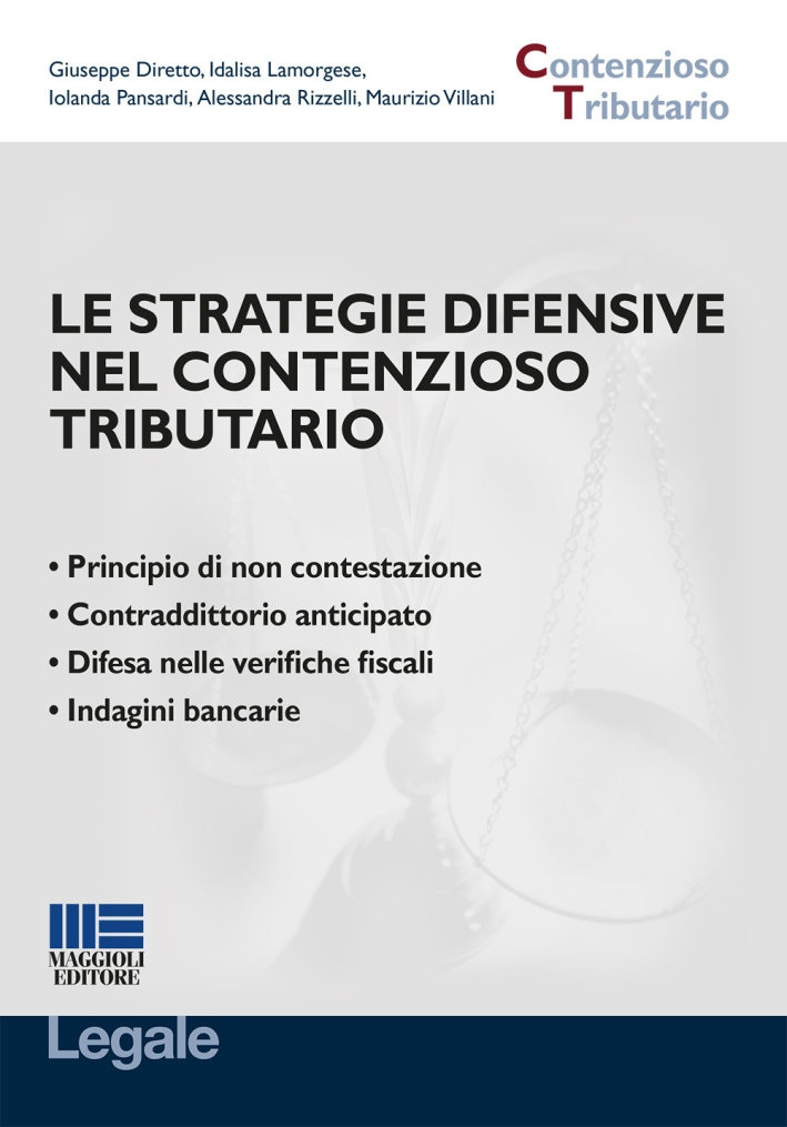 Le strategie difensive nel contenzioso tributario Le strategie difensive nel contenzioso tributario
