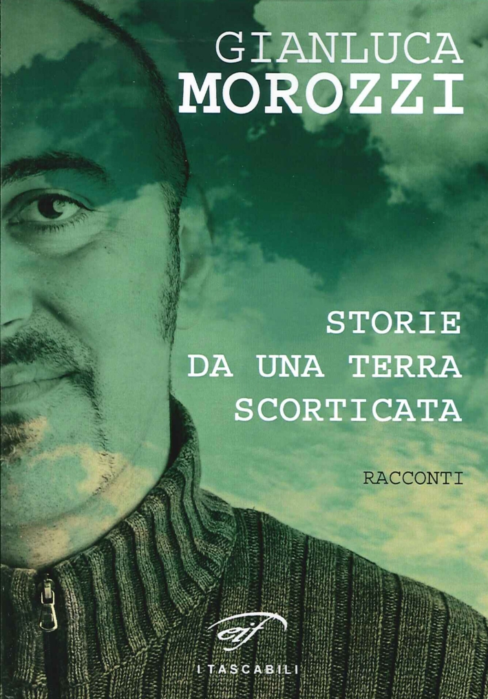 Storie da una terra scorticata