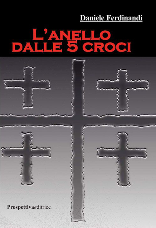 L'anello dalle 5 croci L'anello dalle 5 croci