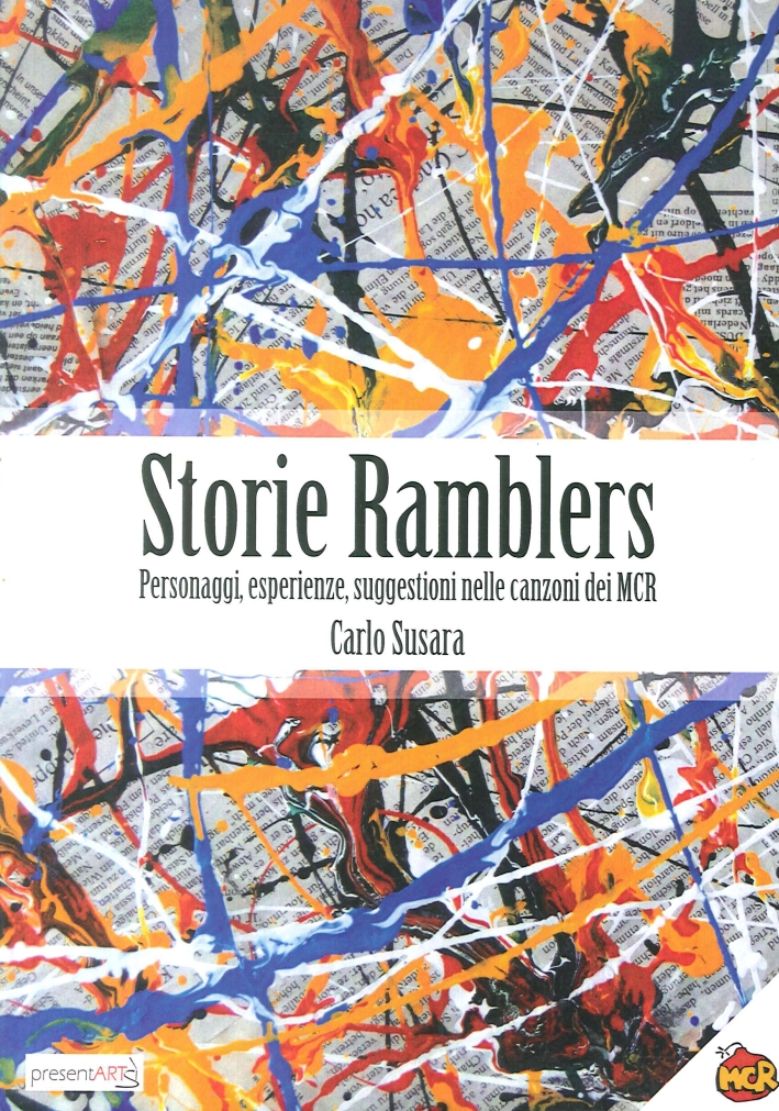 Storie Ramblers. Personaggi, esperienze, suggestioni nelle canzoni dei MCR Storie Ramblers. Personaggi, esperienze, suggestioni nelle canzoni dei MCR