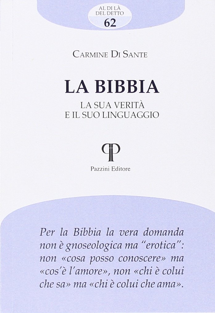 La Bibbia. La sua verità e il suo linguaggio La Bibbia. La sua verità e il suo linguaggio