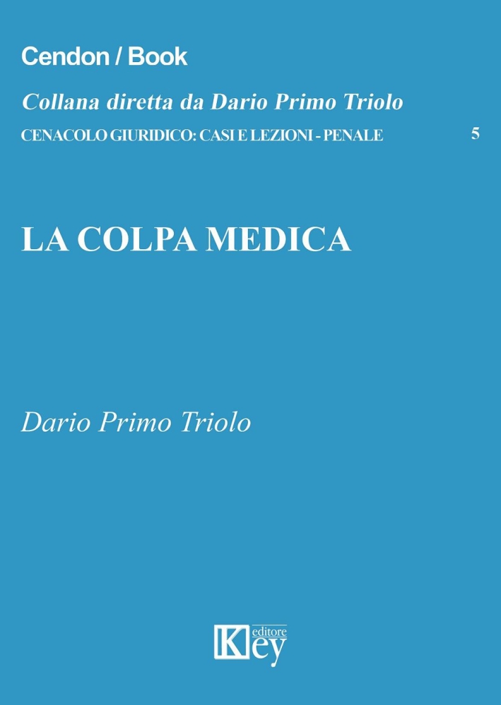 La colpa medica. Penale La colpa medica. Penale