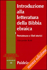 Introduzione alla letteratura della Bibbia ebraica. Vol. 1: Pentateuco e libri storici Introduzione alla letteratura della Bibbia ebraica. Vol. 1: Pentateuco e libri storici