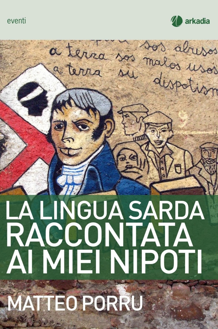 La lingua sarda raccontata ai miei nipoti La lingua sarda raccontata ai miei nipoti