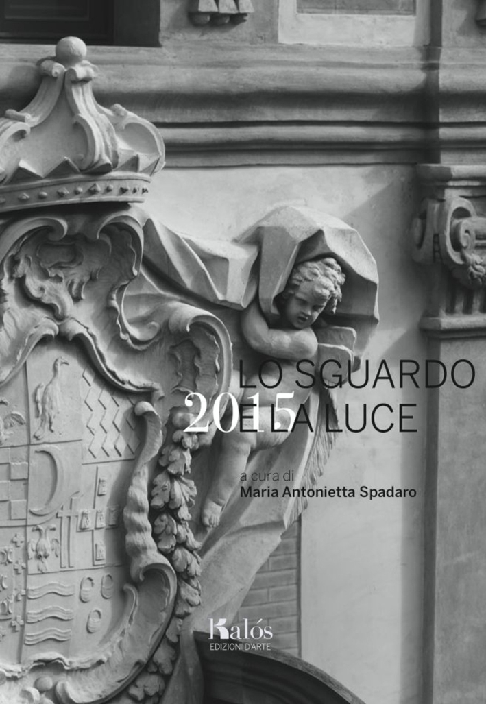Lo sguardo e la luce 2015 Lo sguardo e la luce 2015