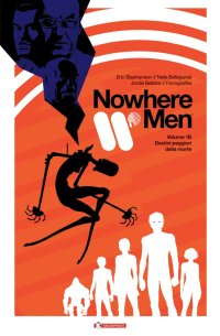 Destini peggiori della morte. Nowhere men vol. 1B