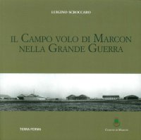 Il campo volo di Marcon nella grande guerra