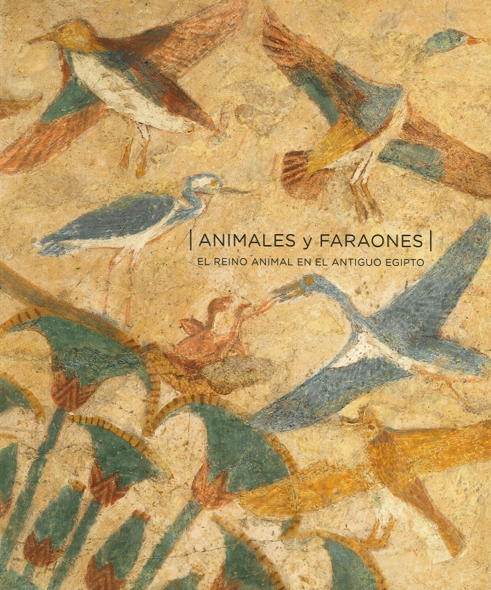 Animales Y Faraones. El Reino Animal En El Antiguo Egipto Animales Y Faraones. El Reino Animal En El Antiguo Egipto