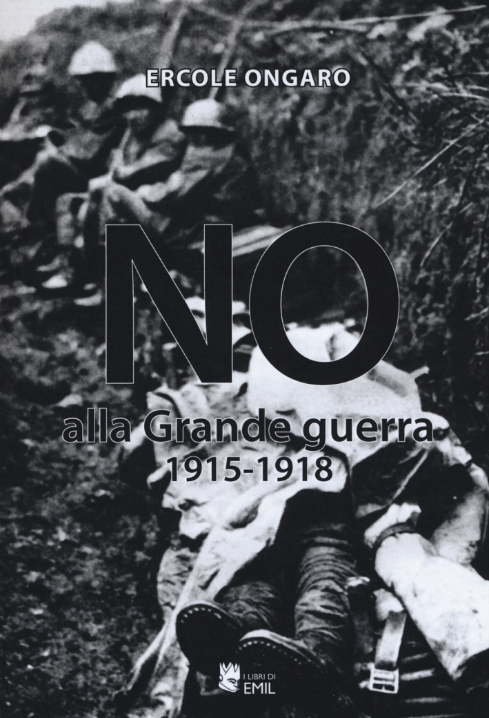 No alla grande guerra (1915-1918) No alla grande guerra (1915-1918)