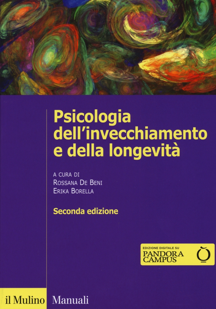 Psicologia dell'invecchiamento e della longevità. Con e-book Psicologia dell'invecchiamento e della longevità. Con e-book