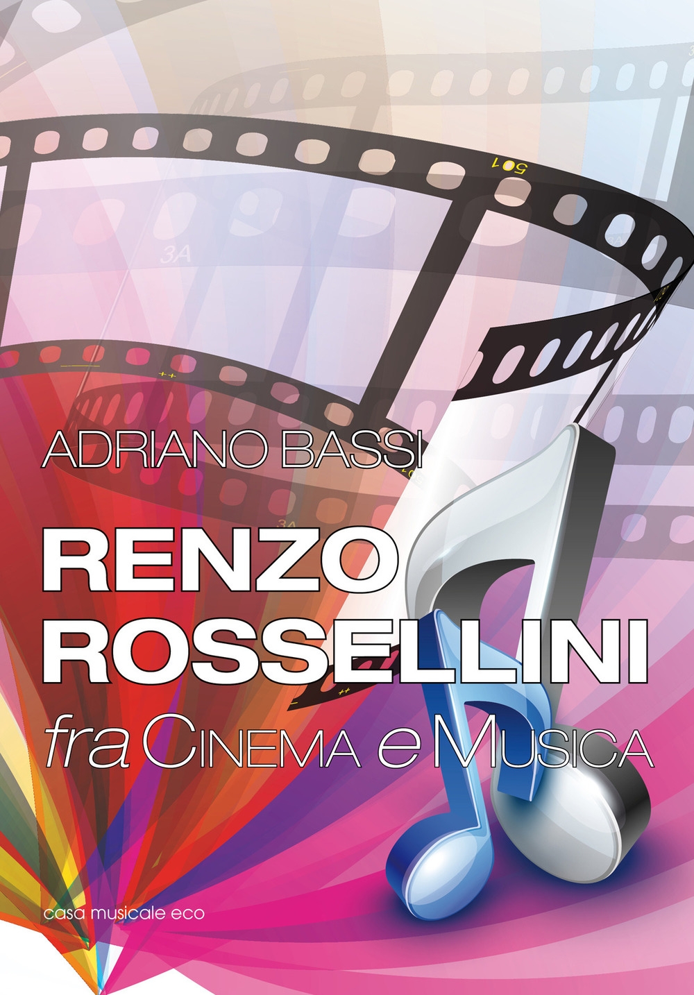 Renzo Rossellini, fra cinema e musica Renzo Rossellini, fra cinema e musica