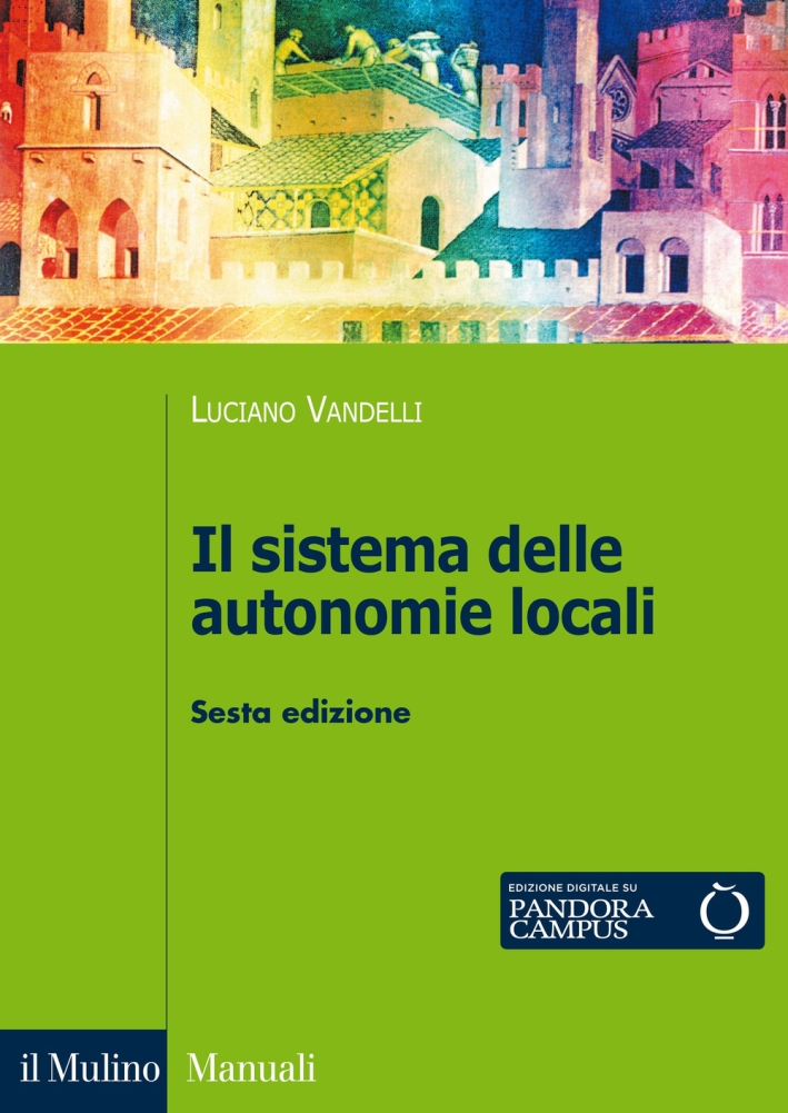 Il sistema delle autonomie locali Il sistema delle autonomie locali