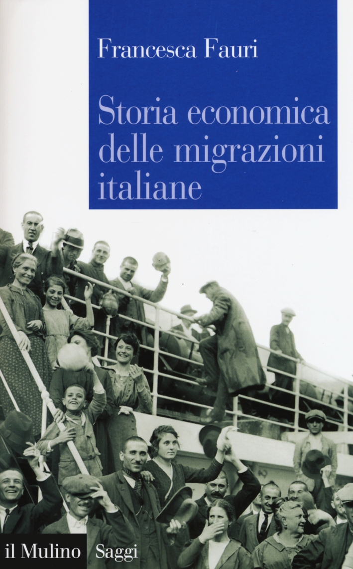 Storia economica delle migrazioni italiane Storia economica delle migrazioni italiane
