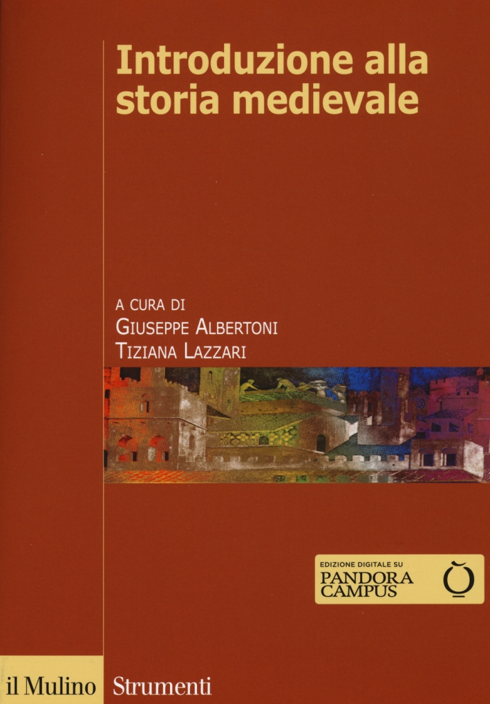 Introduzione alla storia medievale Introduzione alla storia medievale