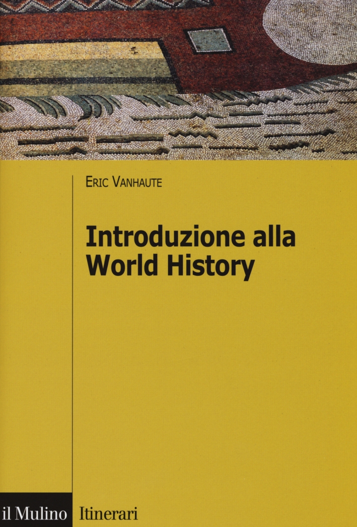 Introduzione alla world history Introduzione alla world history