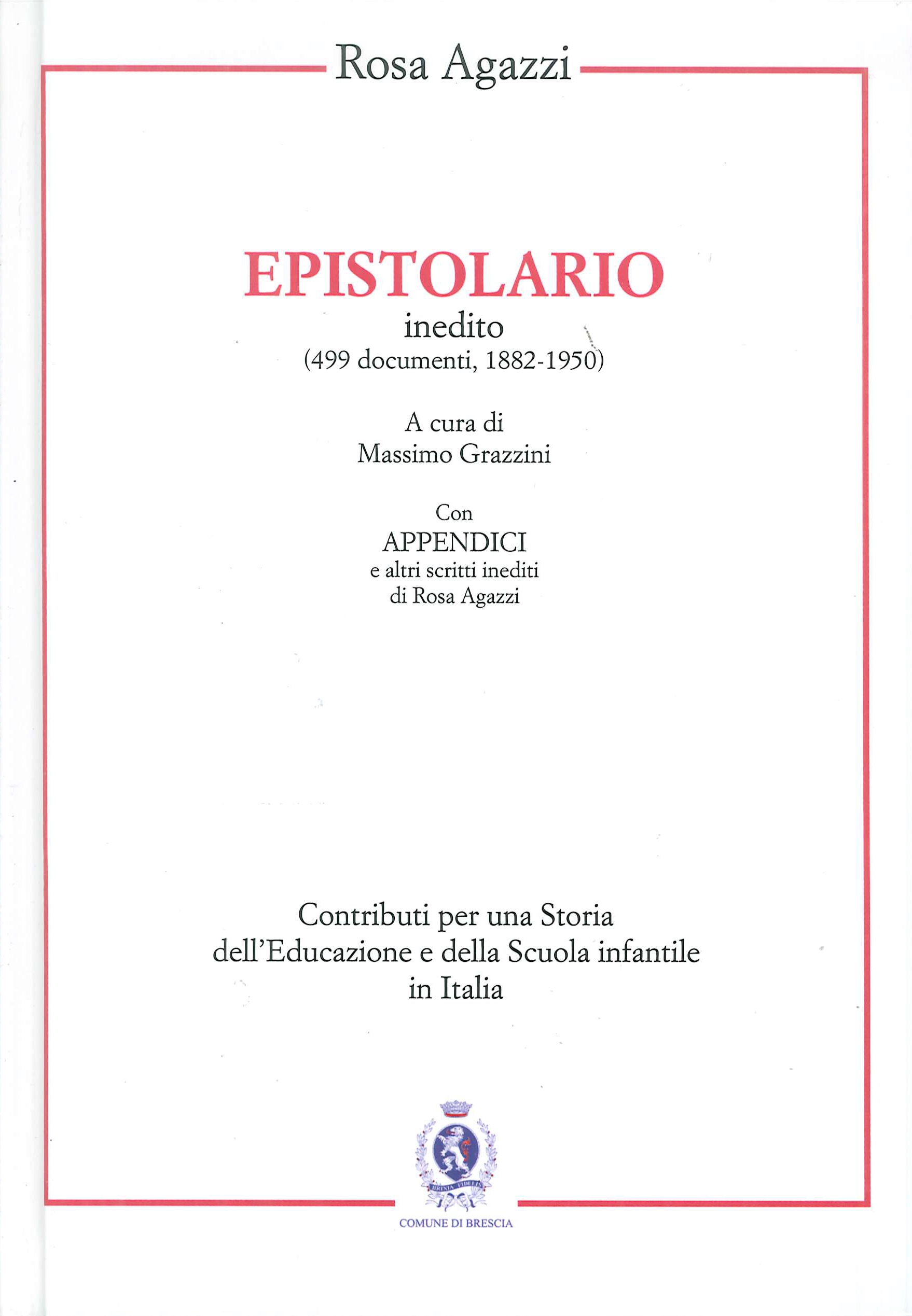 Rosa Agazzi. Epistolario inedito. 1882-1950 Rosa Agazzi. Epistolario inedito. 1882-1950