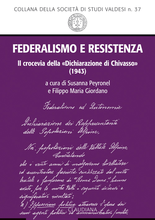 Federalismo e Resistenza. Il crocevia della Dichiarazione di Chivasso (1943) Federalismo e Resistenza. Il crocevia della Dichiarazione di Chivasso (1943)