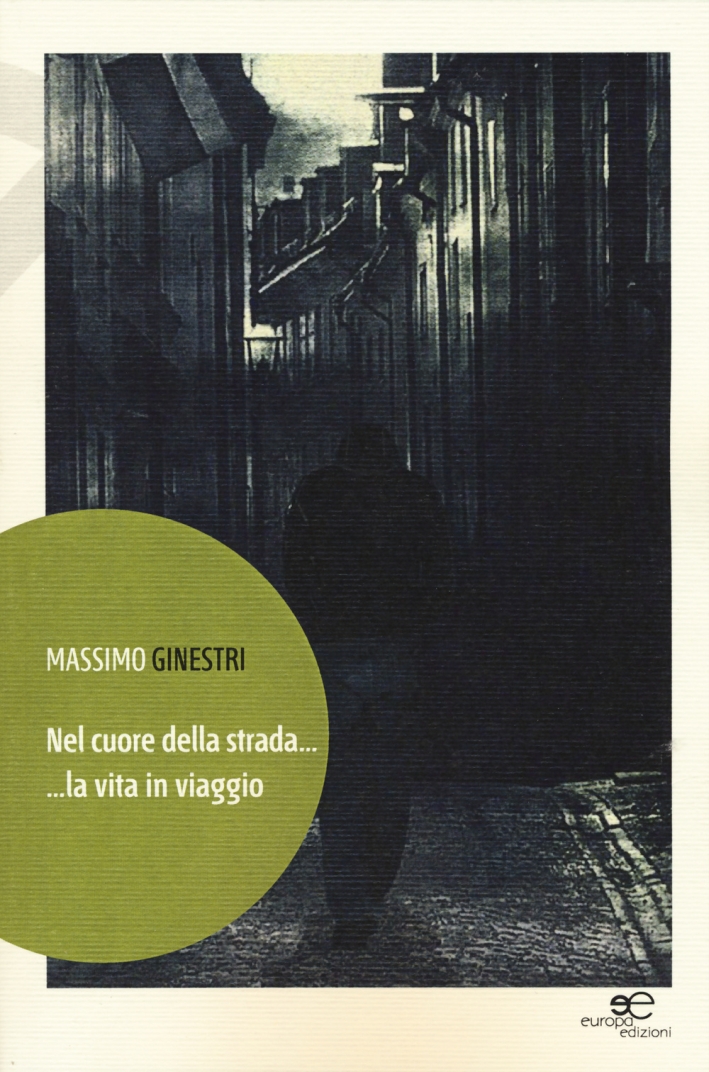 Nel cuore della strada... la vita in viaggio Nel cuore della strada... la vita in viaggio