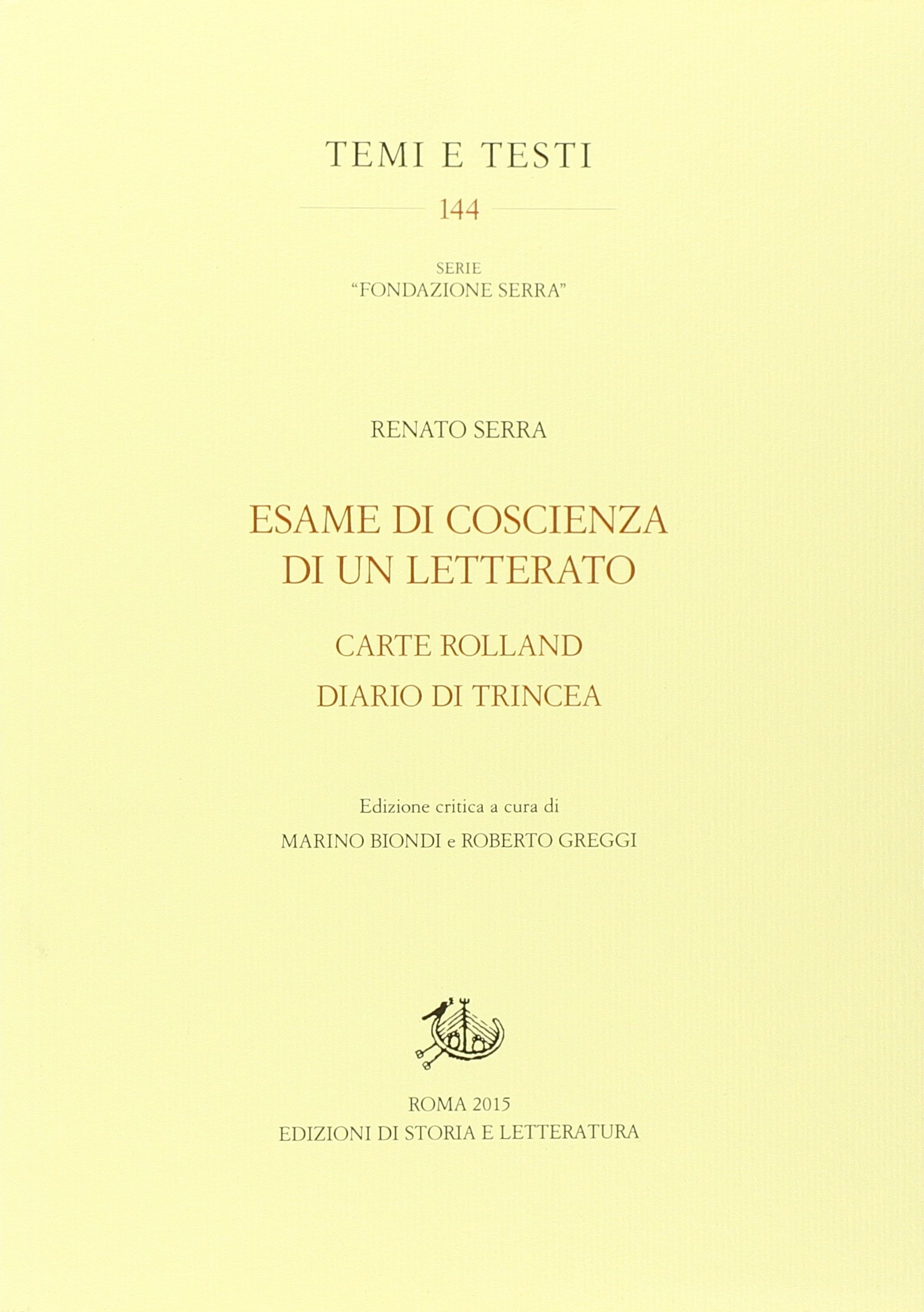 Esame di coscienza di un letterato-Carte Rolland-Diario di trincea. Ediz. critica Esame di coscienza di un letterato-Carte Rolland-Diario di trincea. Ediz. critica