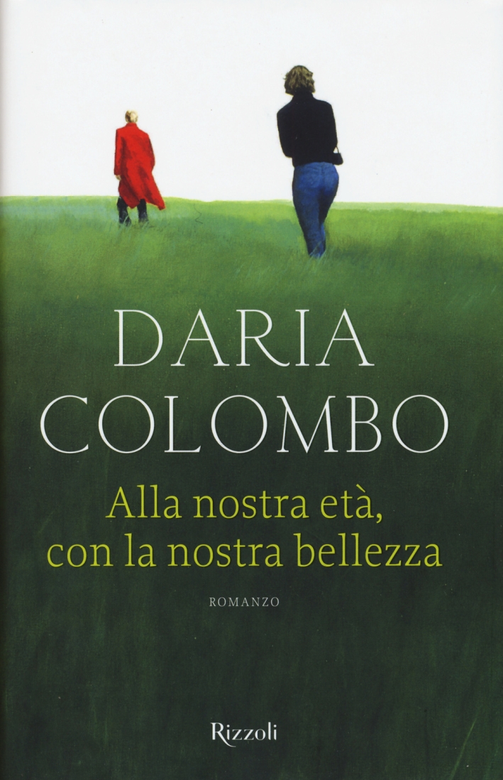 Alla nostra età, con la nostra bellezza Alla nostra età, con la nostra bellezza