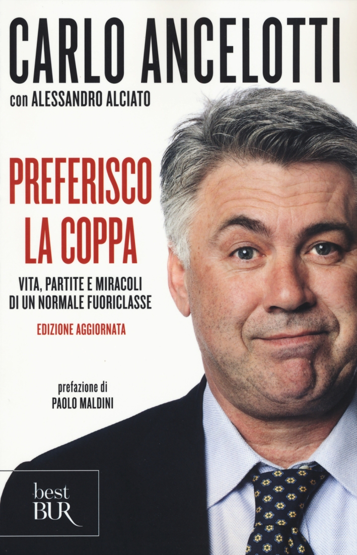 Preferisco la coppa. Vita, partite e miracoli di un normale fuoriclasse Preferisco la coppa. Vita, partite e miracoli di un normale fuoriclasse