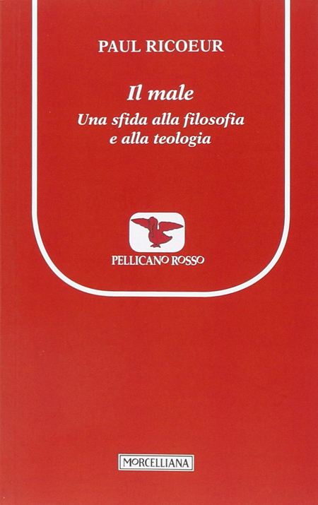 Il male. Una sfida alla filosofia e alla teologia Il male. Una sfida alla filosofia e alla teologia