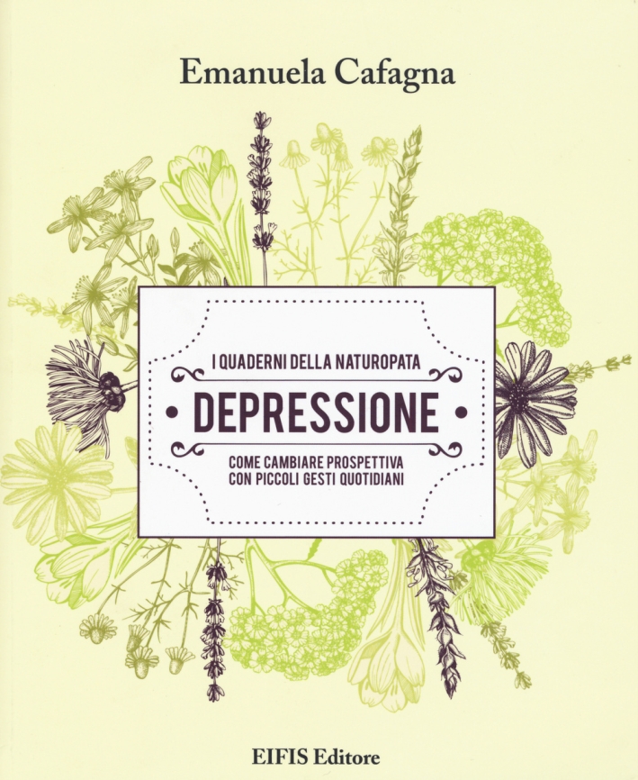 Depressione. I quaderni della naturopata Depressione. I quaderni della naturopata