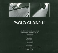 Paolo Gubinelli. Il Segno, la Pietra, il Taglio, il Colore. Marks, Creases, Incisions, Colors