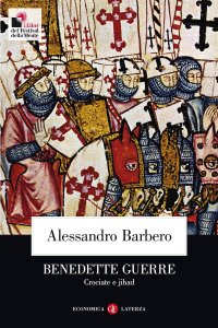 Benedette Guerre. Crociate e jihad