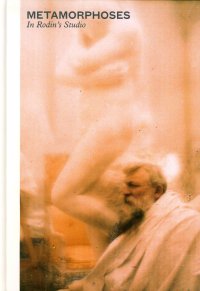 Metamorphoses. In Rodin'S Studio