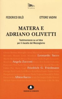 Matera e Adriano Olivetti. Testimonianze su un'idea per il riscatto del Mezzogiorno