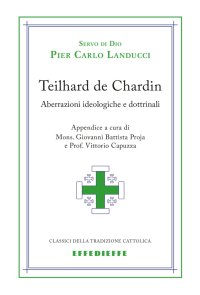 Teilhard de Chardin. Aberrazioni