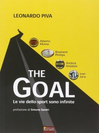 The Goal. Le Vie dello Sport Sono Infinite