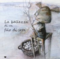 La bellezza di un filo di seta. Ritorno alla bachicoltura in veneto