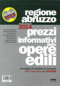 Prezzi informativi delle opere edili nella regione Abruzzo (2014). Con CD-ROM
