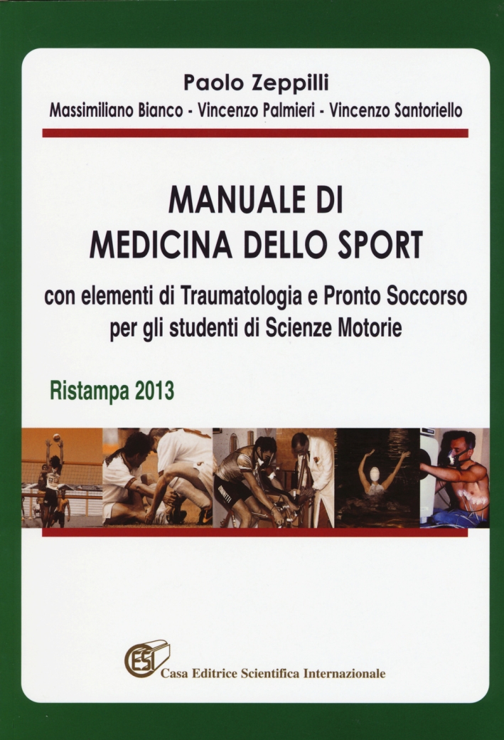 Manuale di medicina dello sport con elementi di traumatologia e pronto soccorso per gli studenti di scienze motorie Manuale di medicina dello sport con elementi di traumatologia e pronto soccorso per gli studenti di scienze motorie