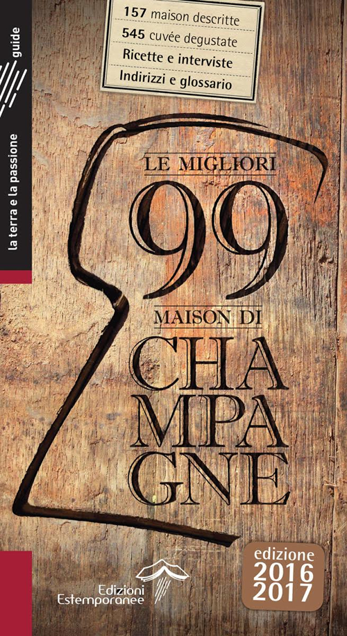 Le migliori 99 maison di Champagne 2016/2017 Le migliori 99 maison di Champagne 2016/2017