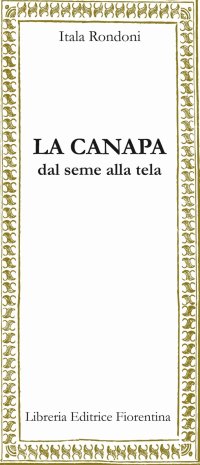 La canapa. Dal seme alla tela