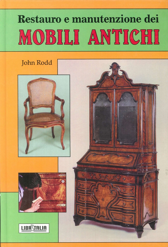 Il Restauro dei Mobili Antichi
